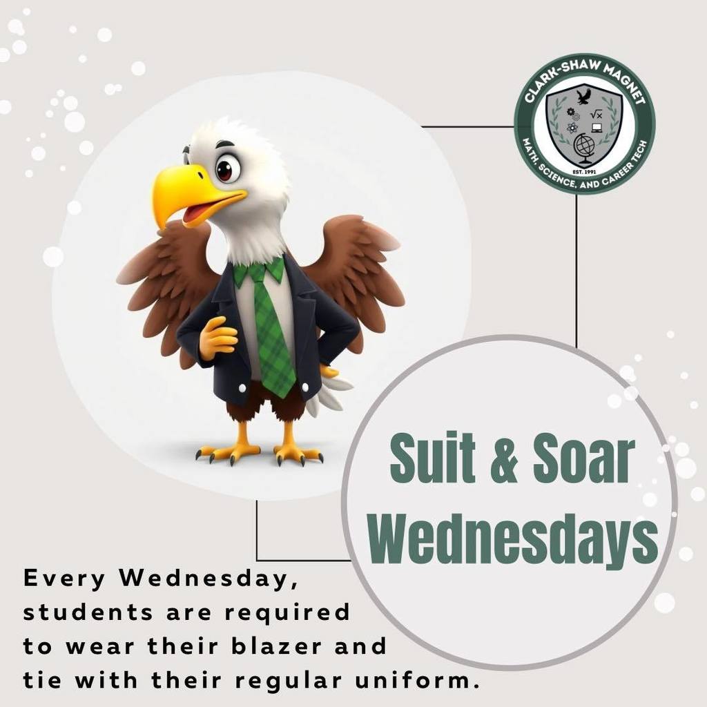 announcement of Suit and Soar Wednesdays where students wear required blazar and tie with regular uniform