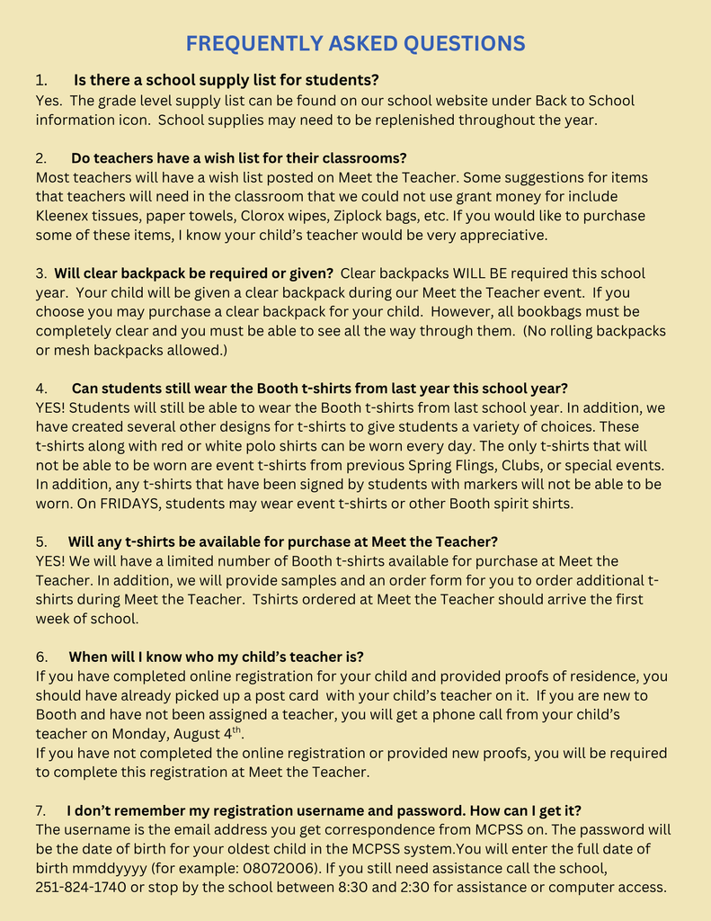 Frequently asked questions: Call school for more information 2518241740