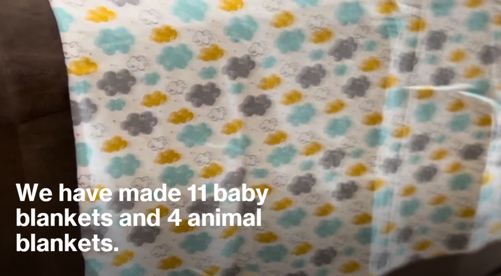 They made a total of 11 baby blankets and 4 animal blankets.