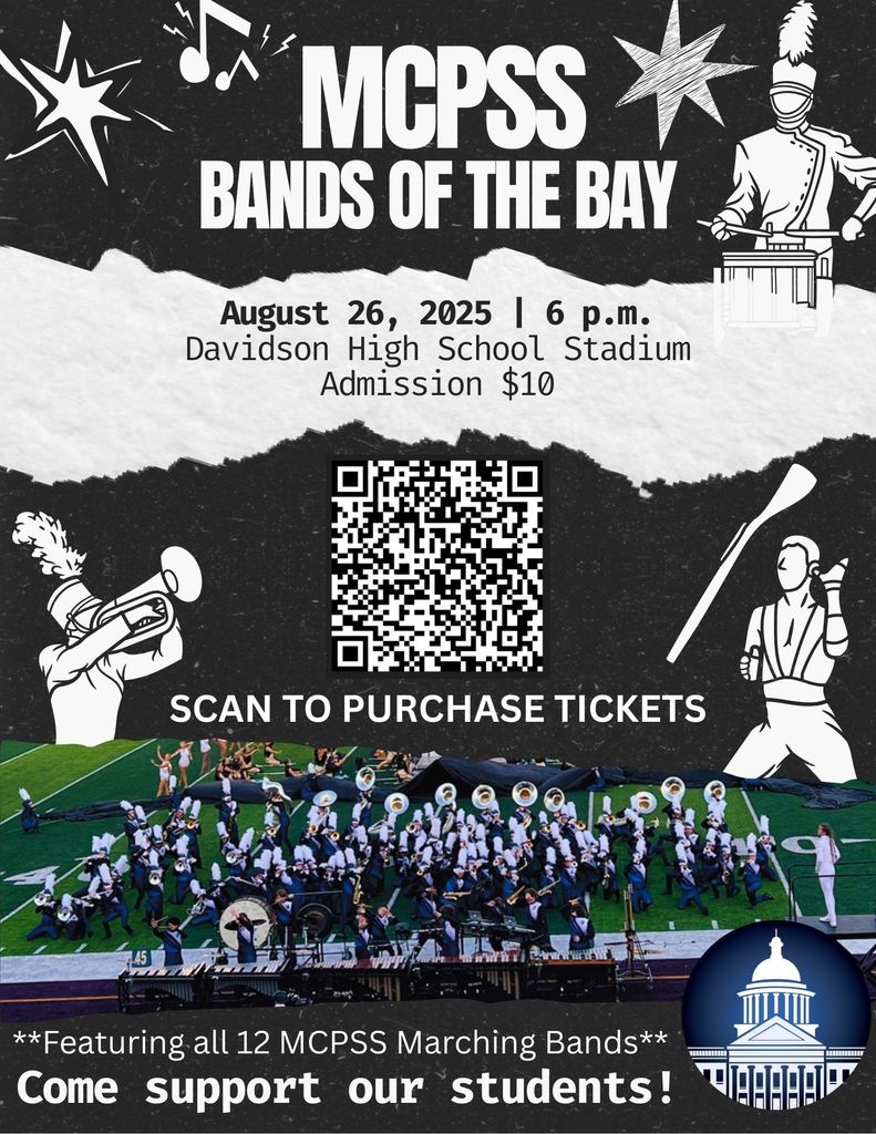 MCPSS Bands of the Bay competition, August 26, Davidson High, 6 p.m. Admission is $10. All 12 marching bands will be included. 