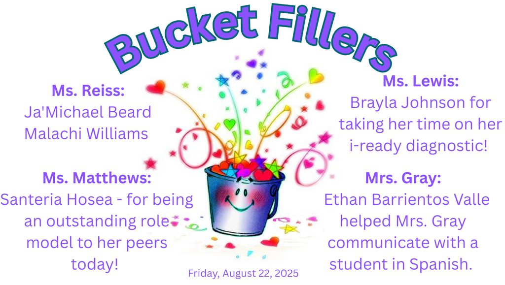Congratulations to the Bucket Fillers for Friday, August 22nd.