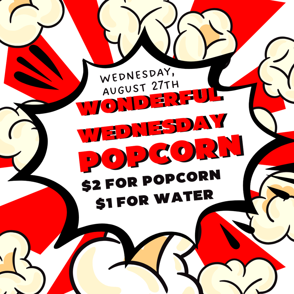 It's popcorn Wednesday!  We are selling popcorn and water at PE on Wednesday, Aug 27.   Popcorn costs $2, Waters cost $1.
