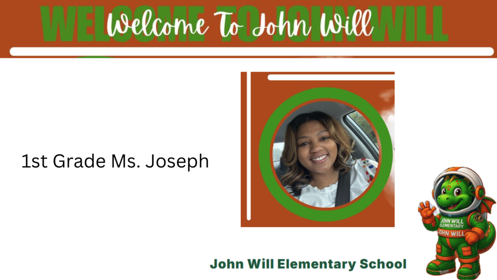 New 1st grade teacher Ms. Joseph 