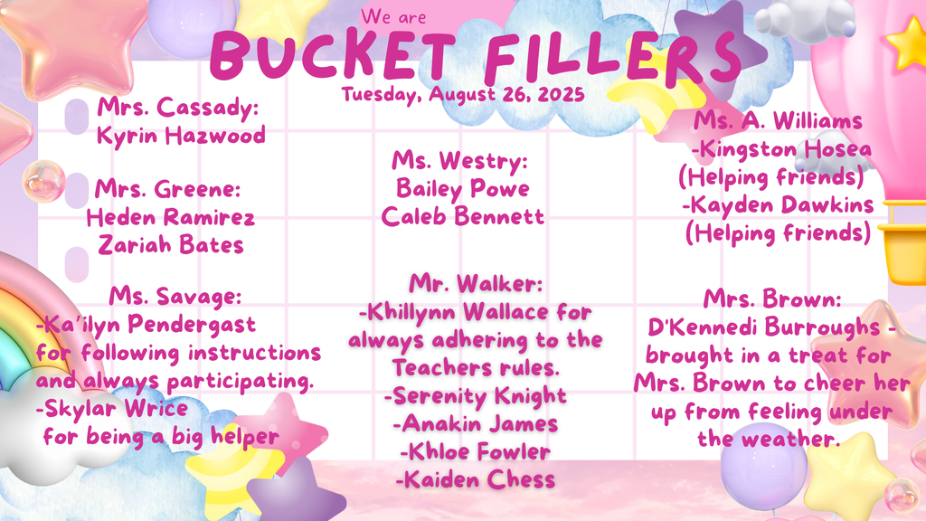 Congratulations to the Bucket Fillers for Tuesday, August 26th.