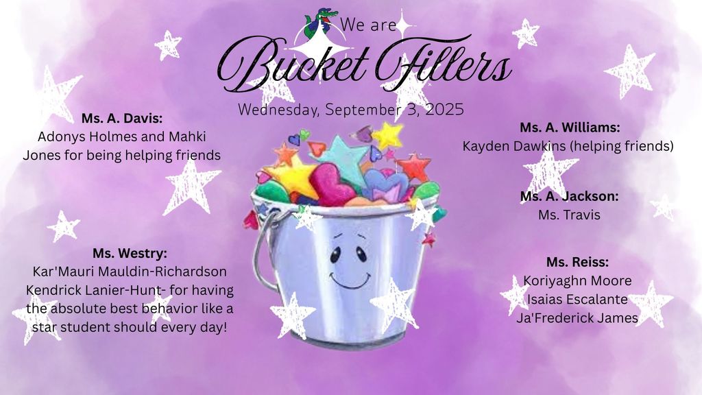 Congratulations to the Bucket Fillers for Wednesday, September 3, 2025