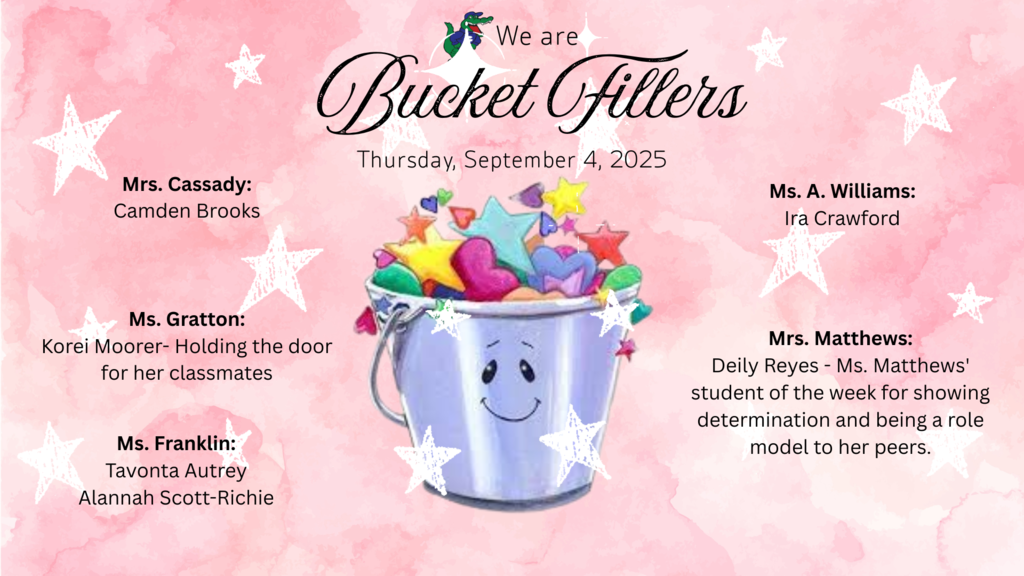 Congratulations to Bucket Fillers from Thursday, September 4, 2025.