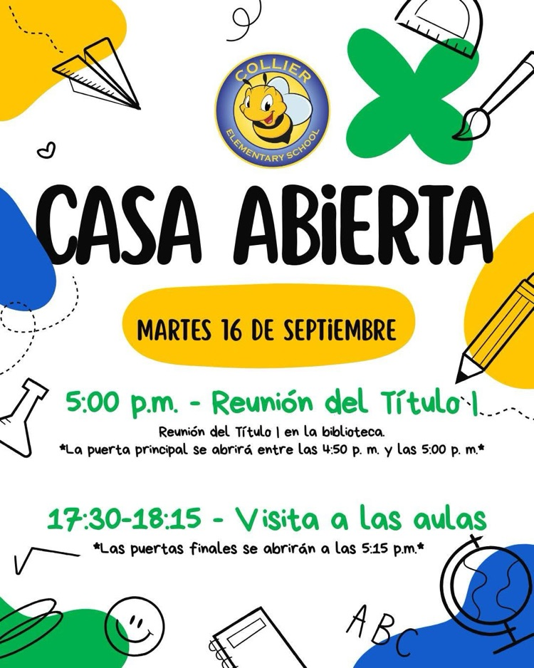 Casa Abierta Martes 16 de Septiembre 5:30-6:15 pm