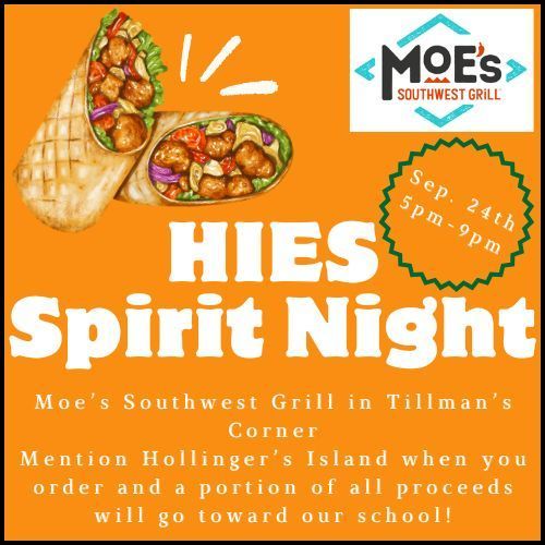 Mark your calendars! We will have a HIES SPIRIT Night on Wednesday, September 24 from 5 pm -9 pm at Moe's Southwest Grill in Tillman's Corner. Mention Hollinger's Island when you order and a portion of all proceeds will go to our school!