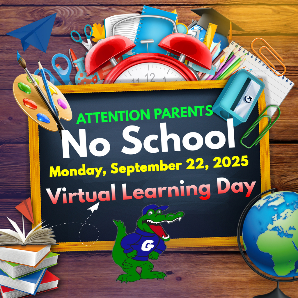Good morning parents. Please remember there will be no school for students on Monday, September 22, 2025. This is a scheduled Virtual Day for students. All students will come home today with a virtual day packet that must be completed. 