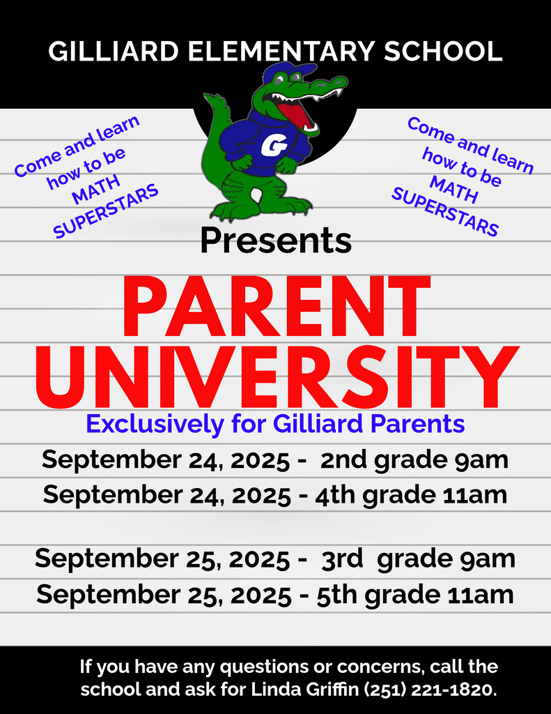 Parents I have attached the flyer for Gilliard's Parent University. If you are interested in gaining some resources to help your child at home, this is definitely an inservice you want to attend.  This class will be taught by our teachers and rest assured you will leave away  with tools to help you help your child at home
