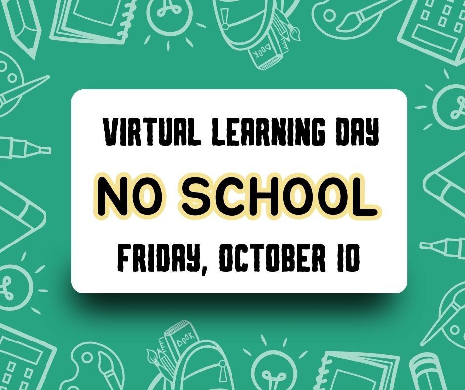 Virtual Learning Day - Friday, October 10