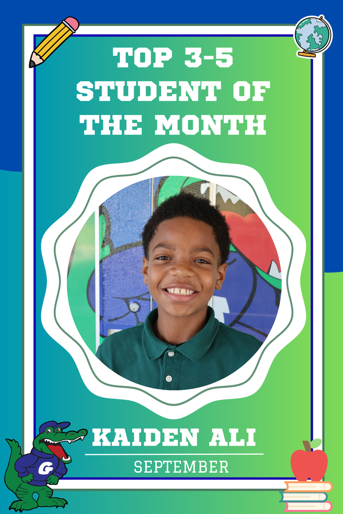 CONGRATULATIONS to our Top Gator's for the month of September.  Naomi Franklin- Top Gator of the Month Cali Pettway- Top Student Gator of the Month Demetrius Campbell- Top Student Gator of the Month Zy'Kaiden Ali- Top Student Gator of the Month  Each student is awarded with free snacks for the month and the staff member is awarded with a gift card. 
