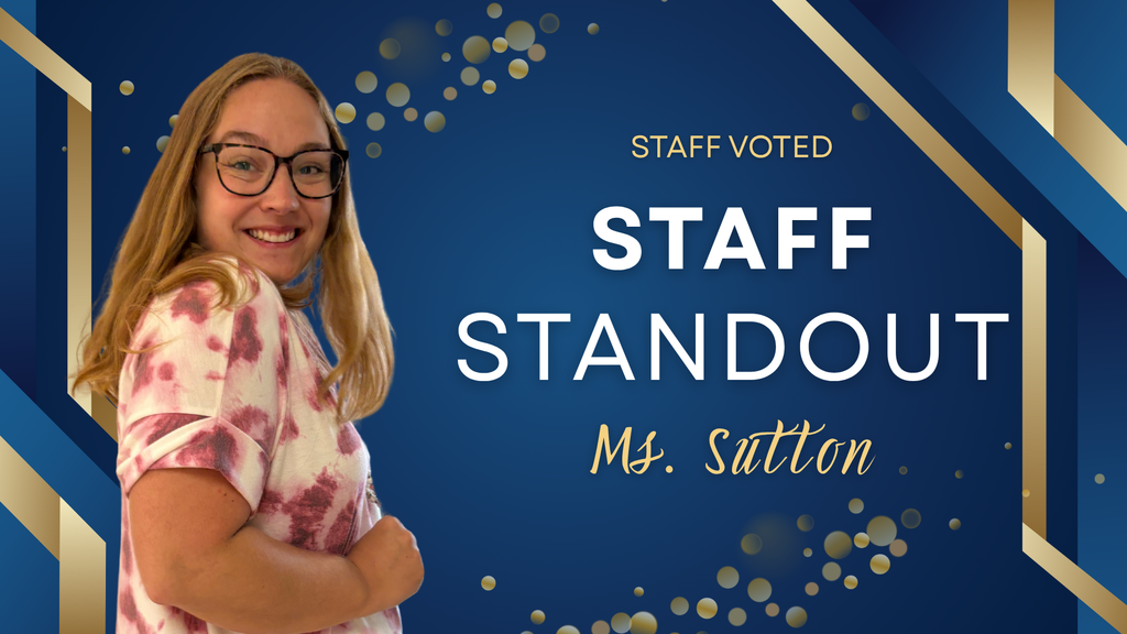 Staff Standout Ms. Sutton 10-3