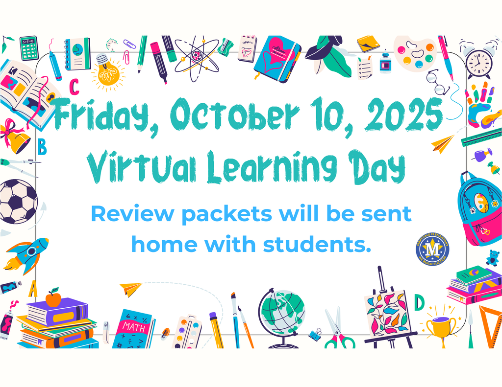 Friday, October 10, 2025 is  a Virtual Learning Day. Review packest will be sent home with students. 