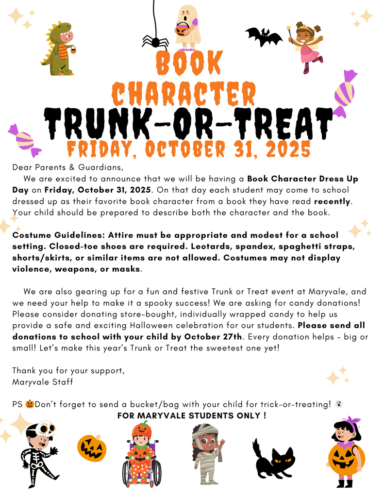    We are excited to announce that we will be having a Book Character Dress Up Day along with  a fun and festive Trunk or Treat on Friday, October 31, 2025!  