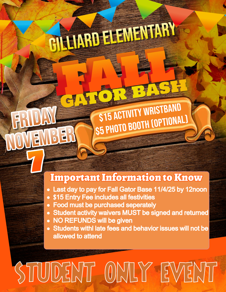 Fall Gator Bash November 7, 2025  The cost for students is $15. Call the school for any questions you may have. 