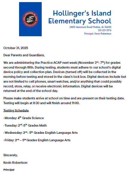 digital device collection letter for parents about the practice ACAP. all digital devices will be collected before testing. Testing takes place monday november 3rd - Friday, november 7th.