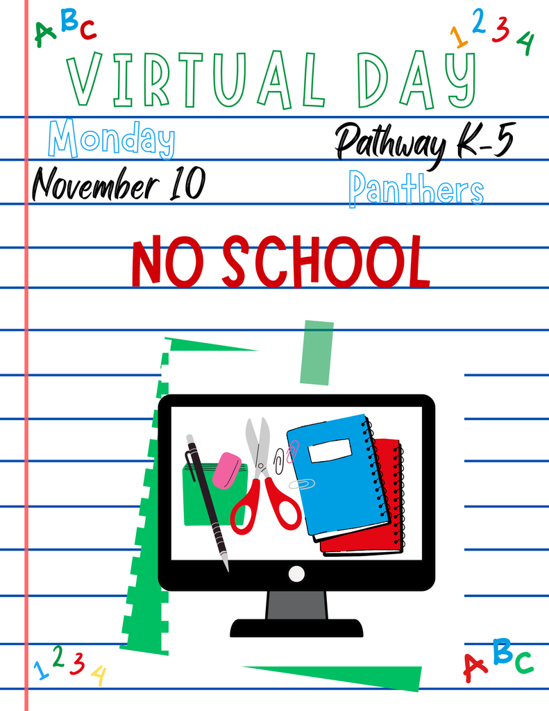 No school Monday September 10th. Virtual Day