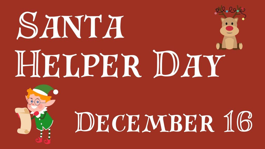 Santa Helper Day - December 16