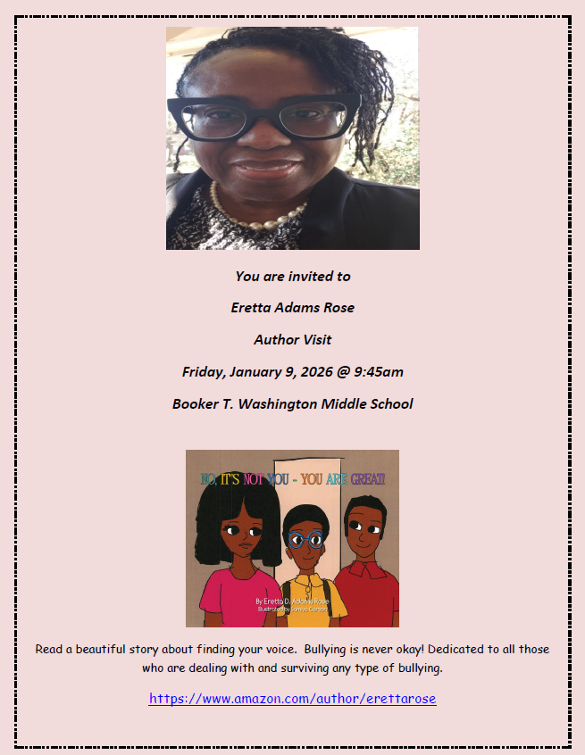 Invitation to Eretta Adams Rose Author Visit at Booker T. Washington Middle School on January 9, 2025 at 9:45 pm and book cover with book link.
