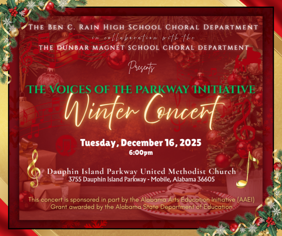 Dunbar Magnet and B.C. Rain choir concert on 12/16/26 at 6pm at Dauphin Island Parkway United Methodist Church