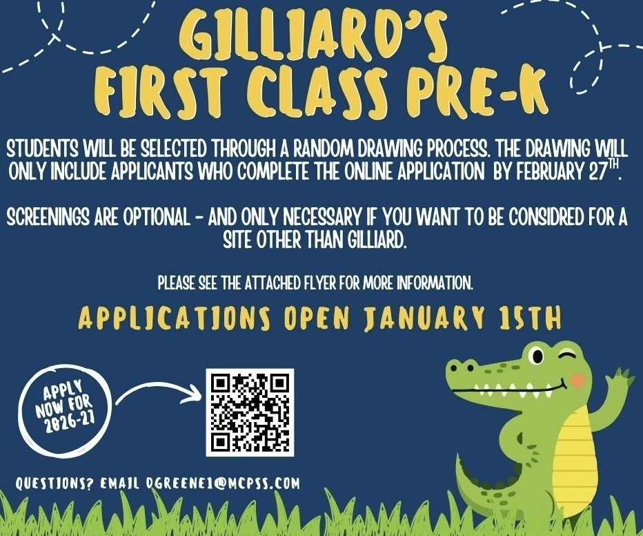 Good morning. The window to apply for the 2026-2027 First Class Pre-K  at Gilliard Elementary opens today. The application is open from January 15 - February 27. Use the QR code attached in the flyer to apply. Please remember your child must be 4 yrs. old by Oct. 1, 2026  to qualify for this program. Should you have any questions, please call the school at (251) 221-1820. Thank you. 