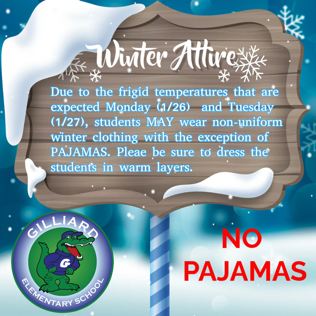 As of yet,  we have not heard anything regarding school closures at this time. Attached you will find a flyer approving for students to dress out of uniform so that they are as warm as possible. Pajamas are not approved for anyone. Any student that wears pajamas will be sent home to change clothing. Thank you. 