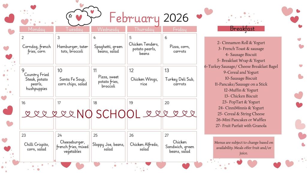 February Breakfast and Lunch Menus Menus are subject to change based on availability.  Meals offer fruit and/or juice.