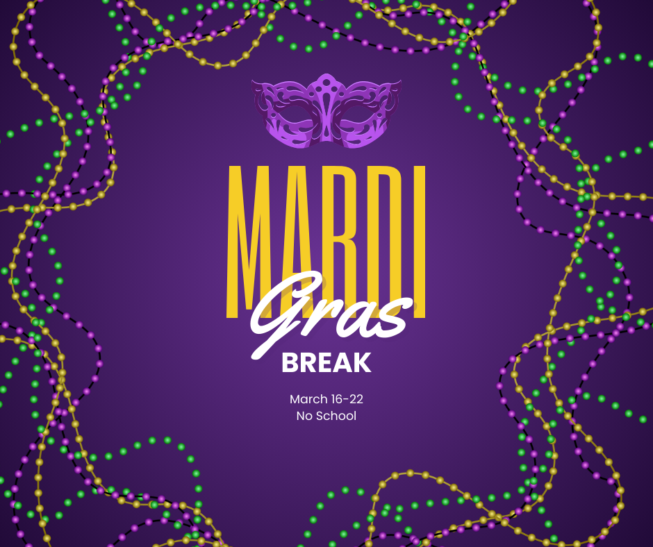 Mardi Gras Break-No School
