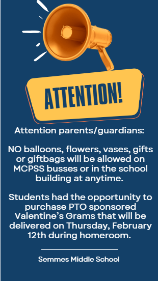 NO balloons, flowers, vases, gift or giftbags allowed on MCPSS busses or SMS school building.