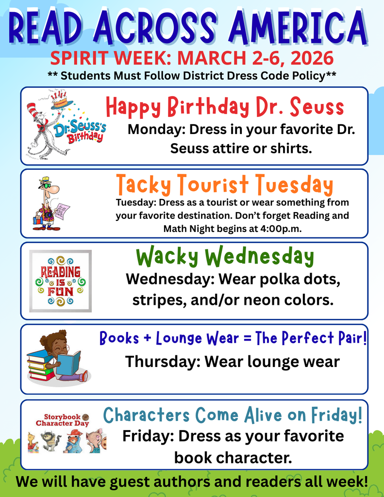 Next week, we are excited to celebrate Read Across America Week! This special week provides a wonderful opportunity for students to strengthen their love of reading while participating in engaging and fun-filled activities each day.  As part of the celebration, students will be allowed to dress out of uniform according to the designated themes for the week. Please refer to the attached flyer for detailed dress code guidelines. A copy of the flyer will also be sent home tomorrow.  We appreciate your cooperation and continued support in helping us make this event both successful and enjoyable for all students. Thank you in advance for your partnership.  We look forward to a fantastic week filled with reading, learning, and fun! 📚✨