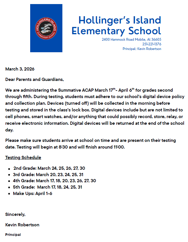 ACAP Student Device Policy letter to parents sent home on March 3rd. No digital devices allowed in testing room. Devices will be collected and given back at the end of school day. 