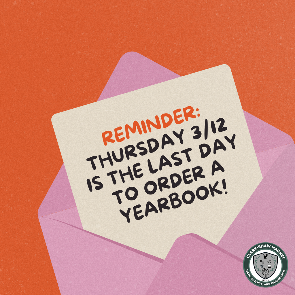 Reminder- March 12 is the last day to order yearbooks- all information is listed in the caption