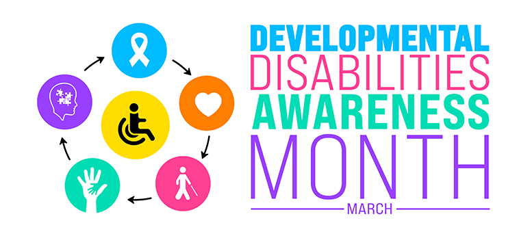 Banner for Developmental Disabilities Awareness Month in March featuring colorful icons representing inclusion and disability awareness, including a wheelchair symbol, a blue awareness ribbon, a heart, helping hands, and a head with puzzle pieces, arranged in a circle with arrows. The text reads “Developmental Disabilities Awareness Month – March.”