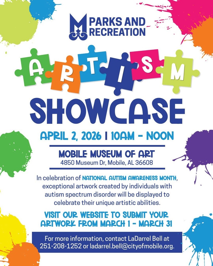 Colorful flyer for a “Parks and Recreation Autism Showcase” featuring puzzle piece graphics and paint splashes. Event details: April 2, 2026, from 10 AM to noon at the Mobile Museum of Art, 4850 Museum Dr, Mobile, AL. The event celebrates National Autism Awareness Month and highlights artwork created by individuals with autism spectrum disorder. Includes a call to submit artwork from March 1–March 31 and contact information for more details.