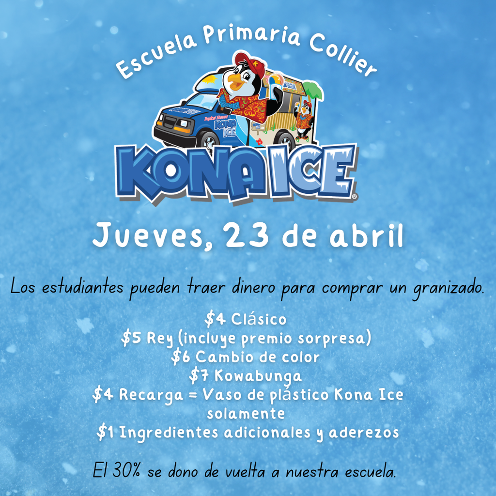 Kona Ice will be here Thursday, April 23rd. Students can purchase a snow cone for snack.