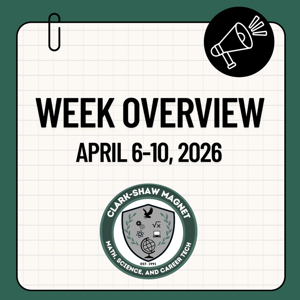 Announcement of Week Overview for April 6-10- all information is listed in the caption 