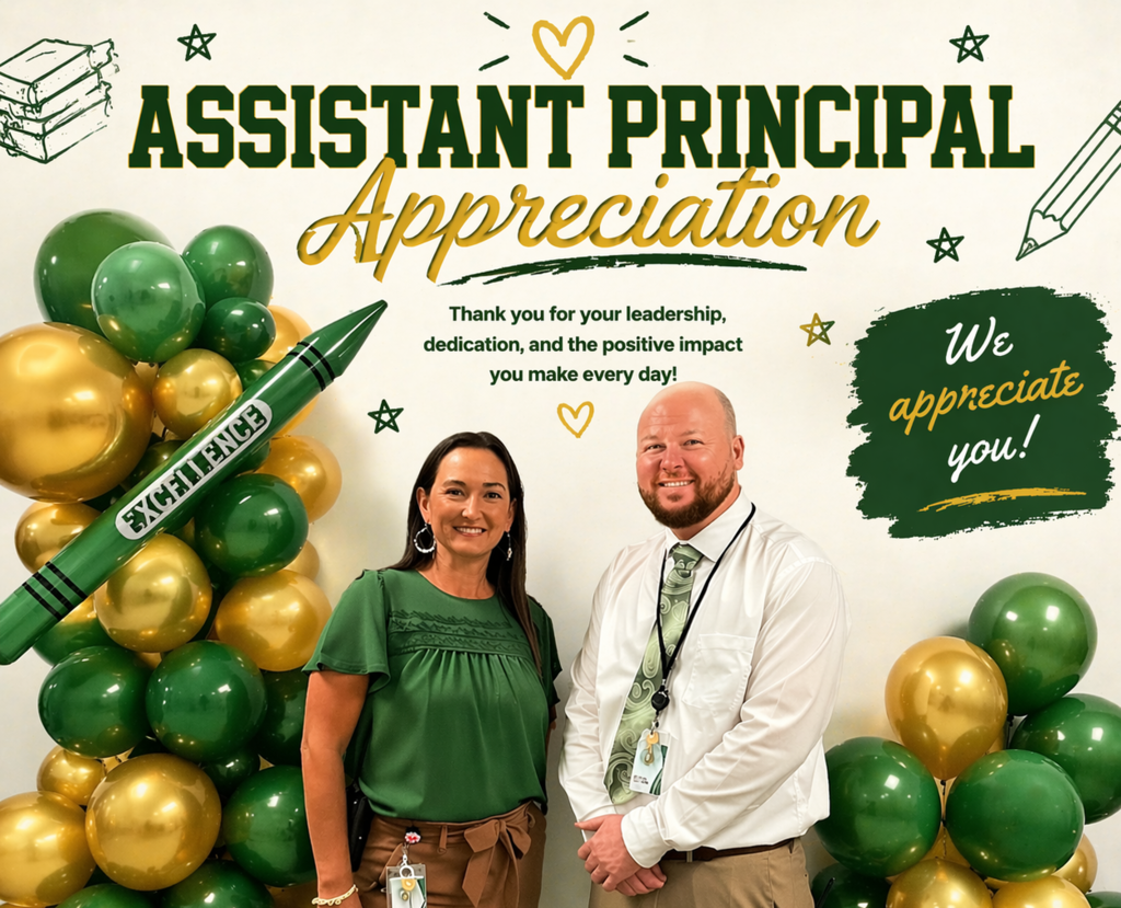 Assistant Principal Appreciation thank you for your leadership, dedication, and the positive impact you make every day we appreciate you!