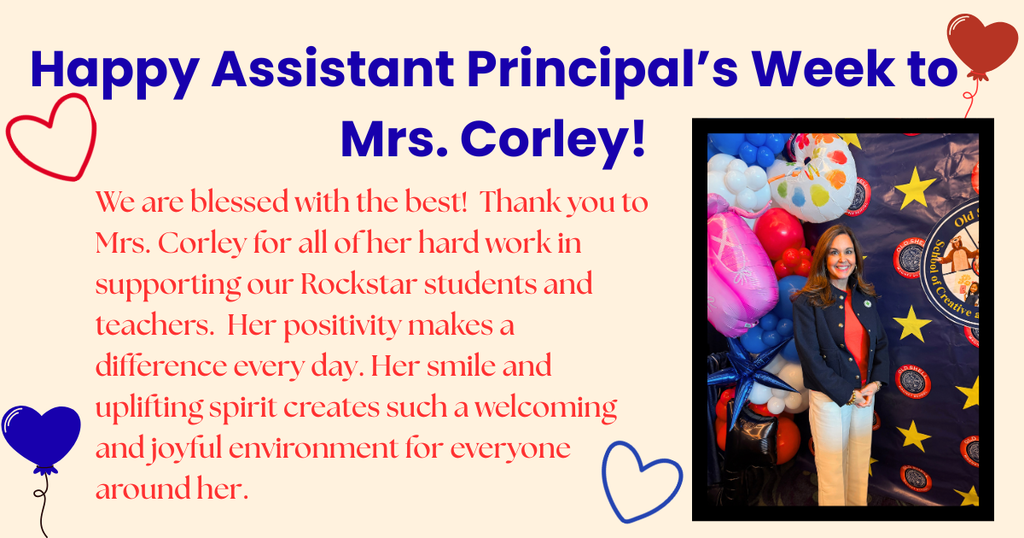 Image of Mrs. Corley with the following: Happy Assistant Principal’s Week to Mrs. Corley! We are blessed with the best!  Thank you to Mrs. Corley for all of her hard work in supporting our Rockstar students and teachers.  Her positivity makes a difference every day. Her smile and uplifting spirit creates such a welcoming and joyful environment for everyone around her. 