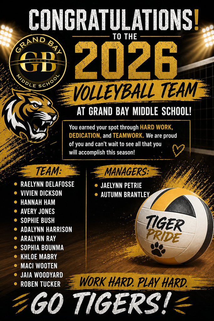 Congratulations to the 2026 Grand Bay Middle School Volleyball Team on earning your place on the court and representing Tiger pride! This year’s team includes Raelynn Delafosse, Vivien Dickson, Hannah Ham, Avery Jones, Sophie Bush, Adalynn Harrison, Aralynn Ray, Sophia Bounma, Khloe Mabry, Maci Wooten, Jaia Woodyard, and Roben Tucker. A special shoutout to managers Jaelynn Petrie and Autumn Brantley for their support and leadership behind the scenes. Your hard work, teamwork, and dedication have paid off—now it’s time to compete, grow, and make this season unforgettable. Go Tigers! 🐅🏐