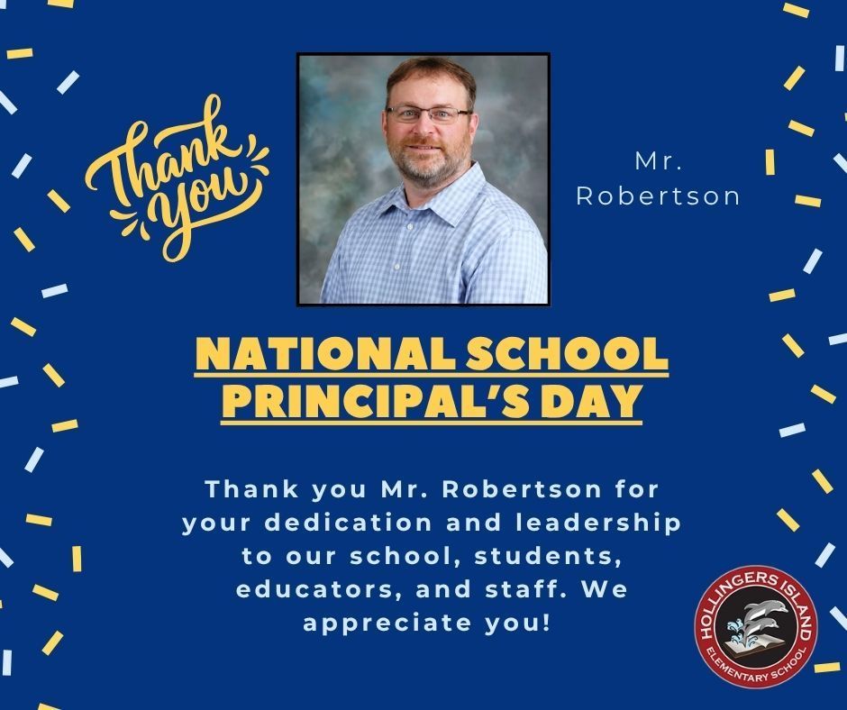 National School Principal's Day- Thank you Mr. Robertson for your dedication and leadership to our school, students, educators, and staff. We appreciate you! 