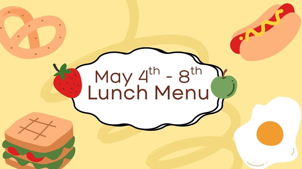 Lunch menu for May 4th-8th 