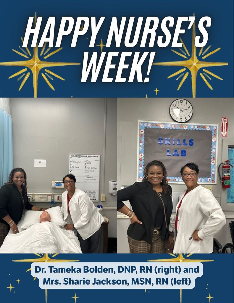 Happy Nurse's Week! Dr. Tameka Bolden, DNP, RN and Mrs. Sharie Jackson, MSN, RN
