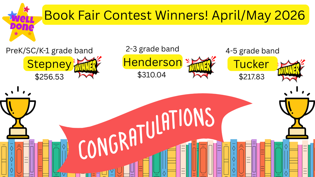 Book Fair Contest Winners April/May 2026 Stepney Henderson Tucker