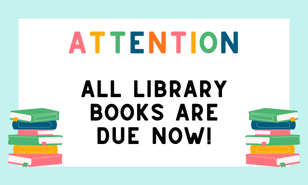 decorative flyer announcing all library books are due now 