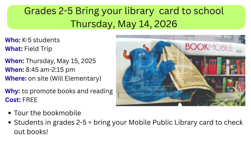Bookmobile Thursday May 15 845-215 students in grades 2-5 bring your library card to check out a book tour the bookmobile onsite field trip