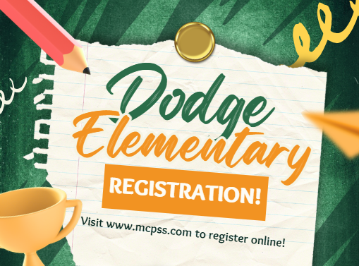 A green background displays a paper with "Dodge Elementary Registration!" on it. A pencil, a trophy, and a coin are on the paper.