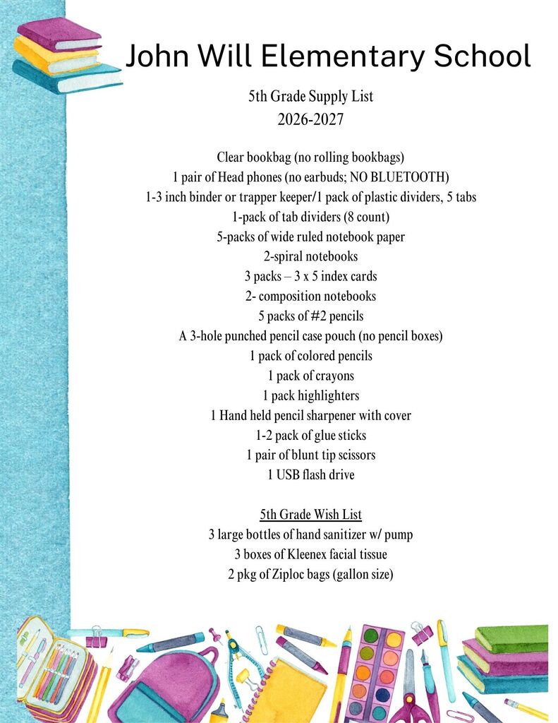 A list of school supplies for 5th graders at John Will Elementary School. Items include binders, notebooks, pencils, crayons, and more.
