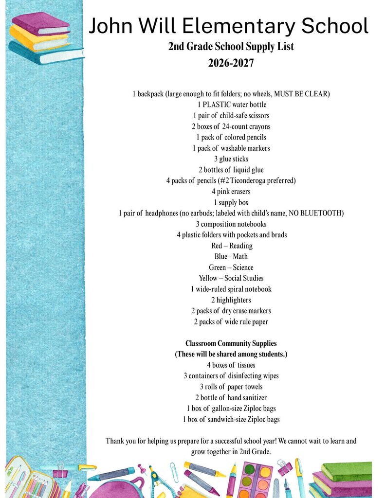 A list of supplies for 2nd graders at John Will Elementary School, including notebooks, pencils, and other items.