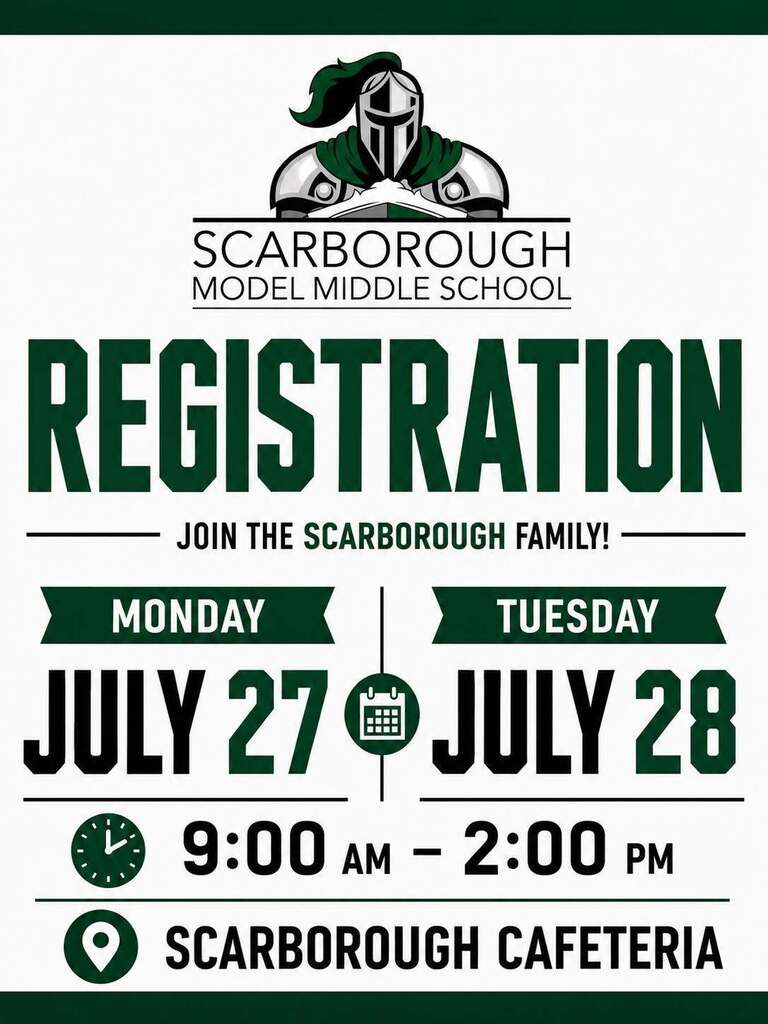 Registration flyer for Scarborough Model Middle School, dates July 27 and 28, times 9:00 AM to 2:00 PM, location Scarborough Cafeteria.